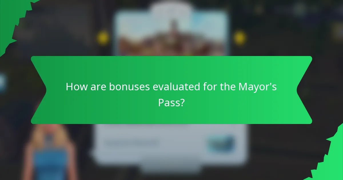 How are bonuses evaluated for the Mayor's Pass?