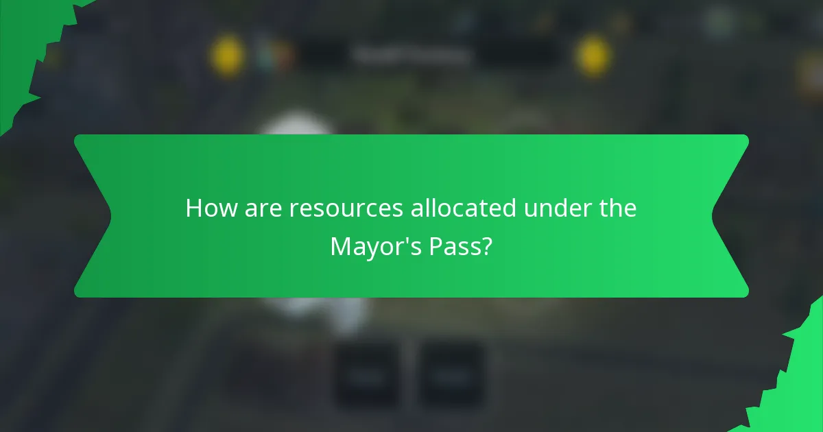 How are resources allocated under the Mayor's Pass?