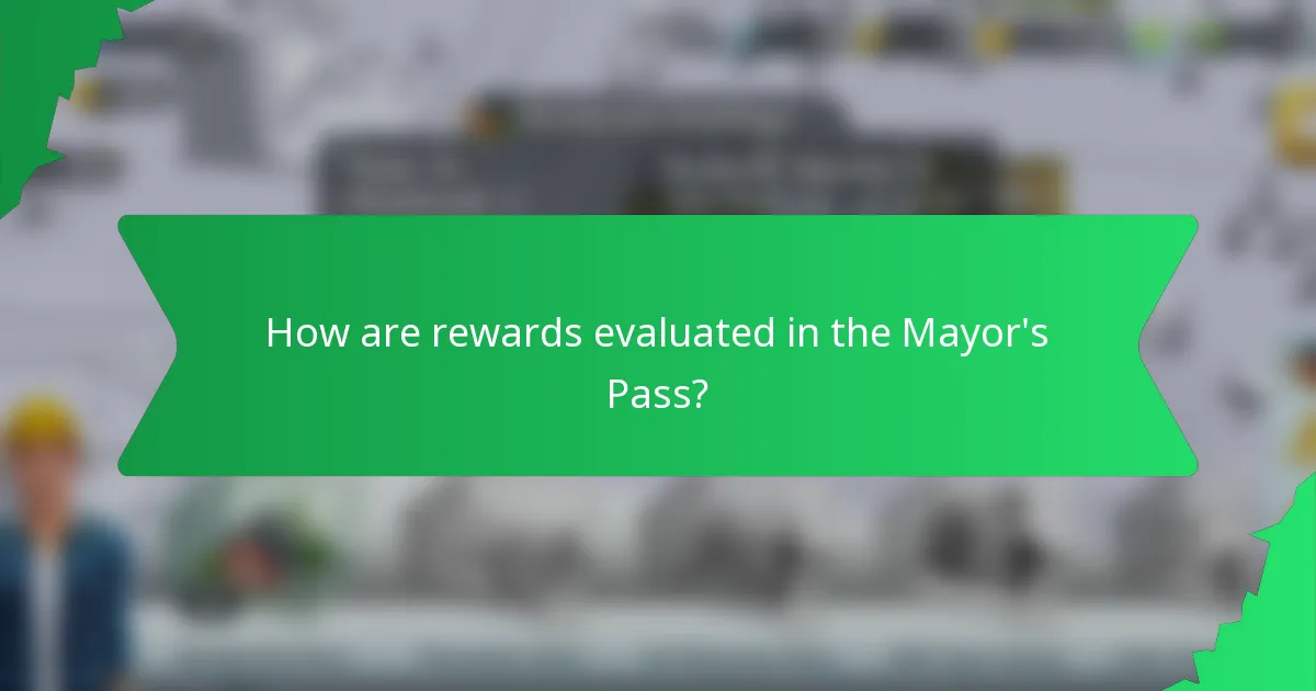 How are rewards evaluated in the Mayor's Pass?
