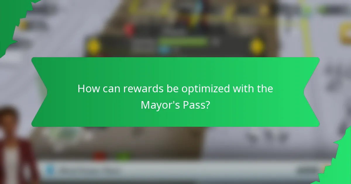 How can rewards be optimized with the Mayor's Pass?