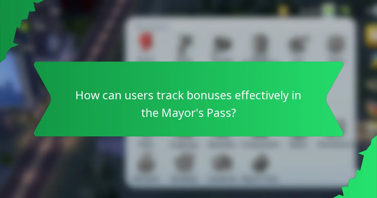 How can users track bonuses effectively in the Mayor's Pass?