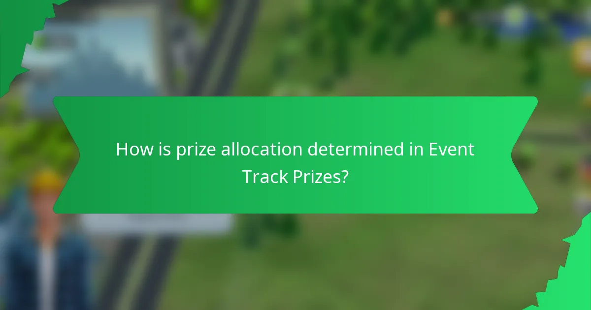 How is prize allocation determined in Event Track Prizes?