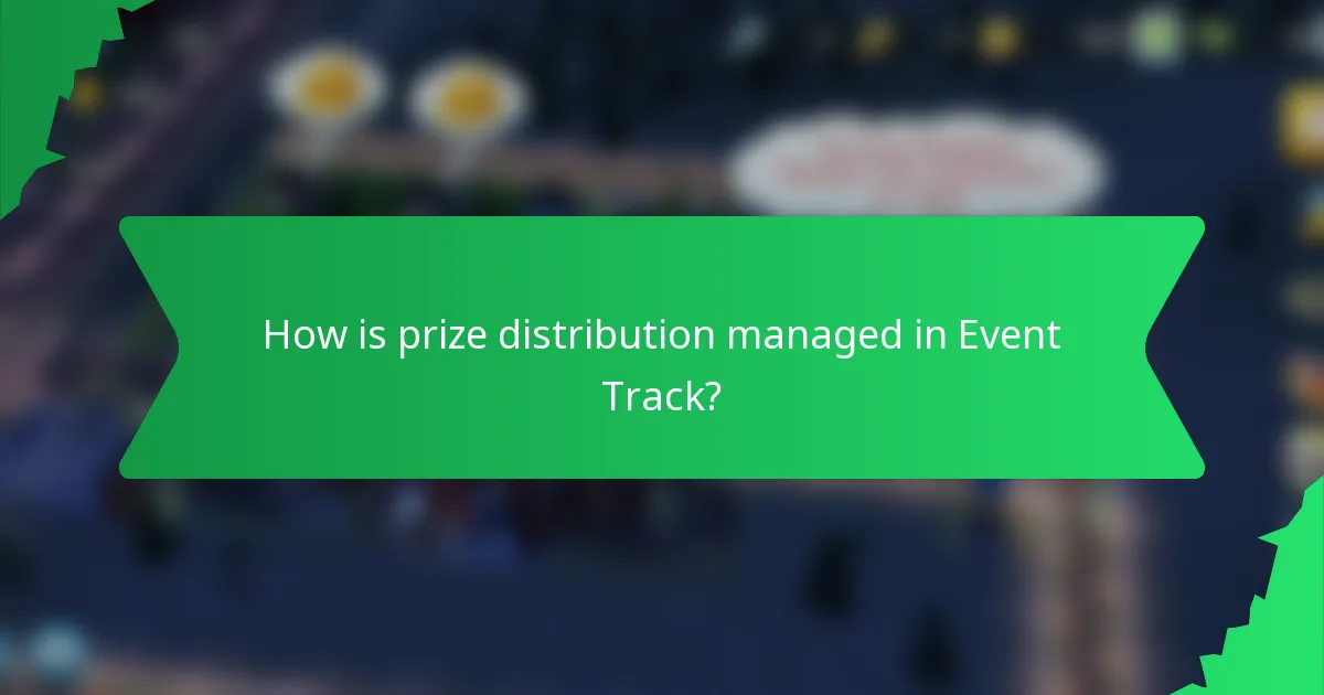 How is prize distribution managed in Event Track?