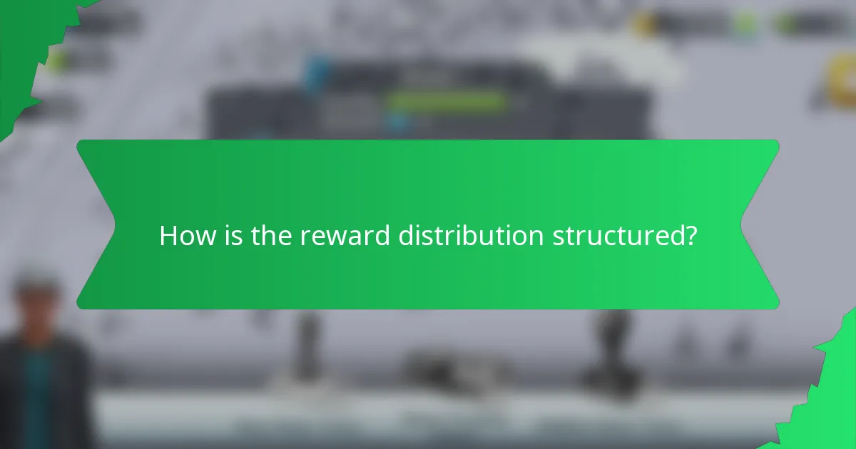 How is the reward distribution structured?