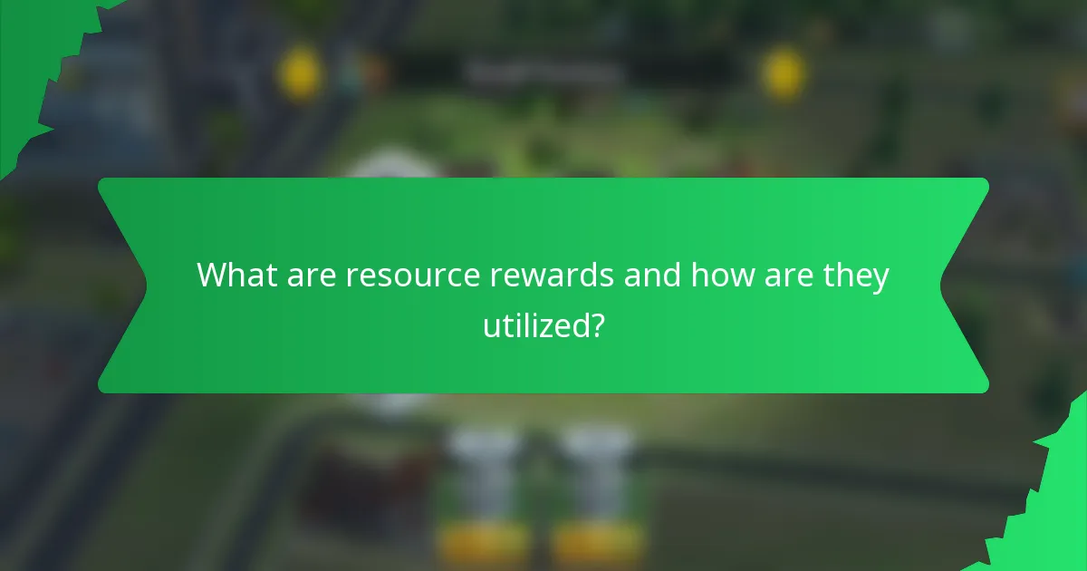 What are resource rewards and how are they utilized?
