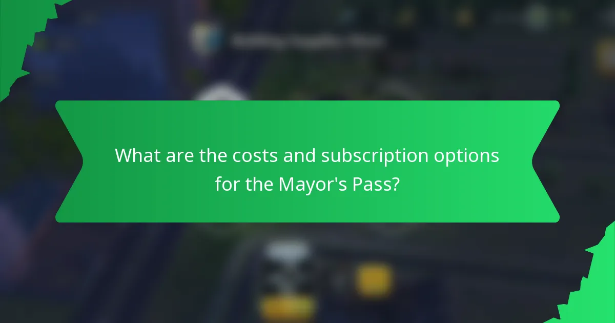 What are the costs and subscription options for the Mayor's Pass?