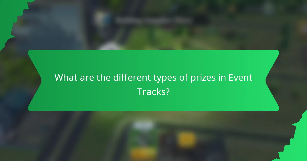 What are the different types of prizes in Event Tracks?