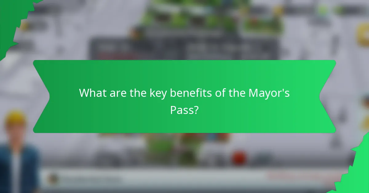 What are the key benefits of the Mayor's Pass?