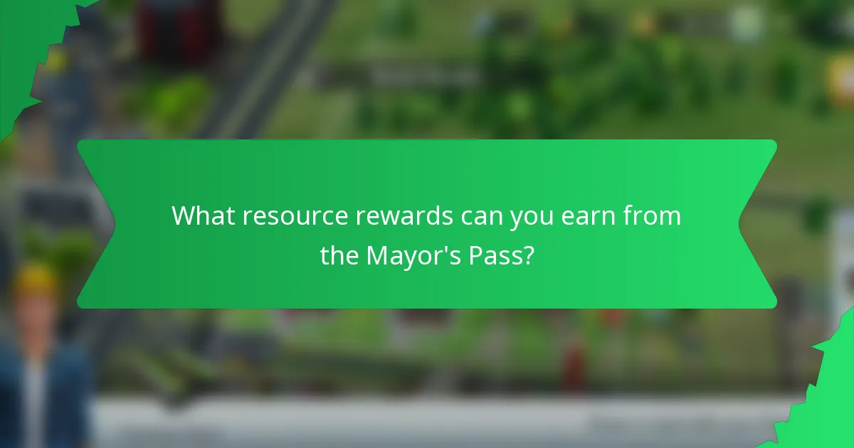 What resource rewards can you earn from the Mayor's Pass?