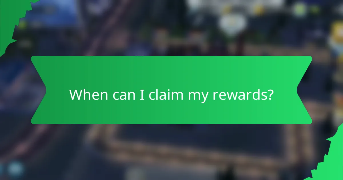 When can I claim my rewards?
