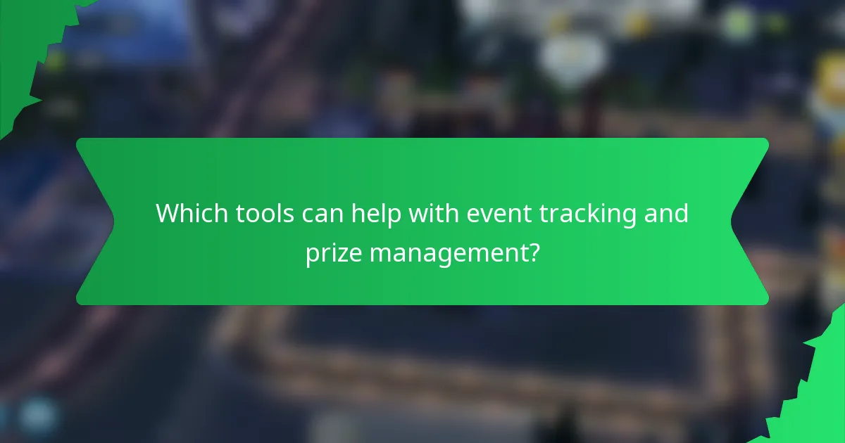 Which tools can help with event tracking and prize management?